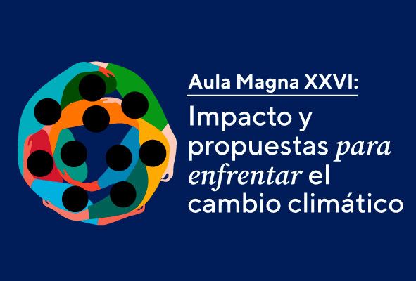 aula-magna-xxvi-impacto-y-propuestas-para-enfrentar-el-cambio-climatico-1