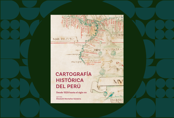 imagen Presentación del libro “Cartografía histórica del Perú. Desde 1529 hasta el siglo XXI”