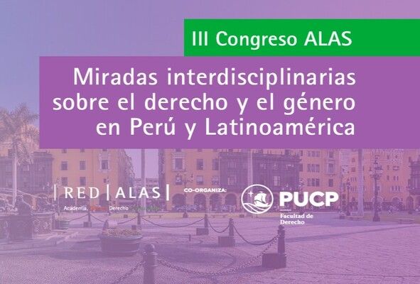 iii-congreso-alas-miradas-interdisciplinarias-sobre-el-derecho-y-el-genero-en-peru-y-latinoamerica-1
