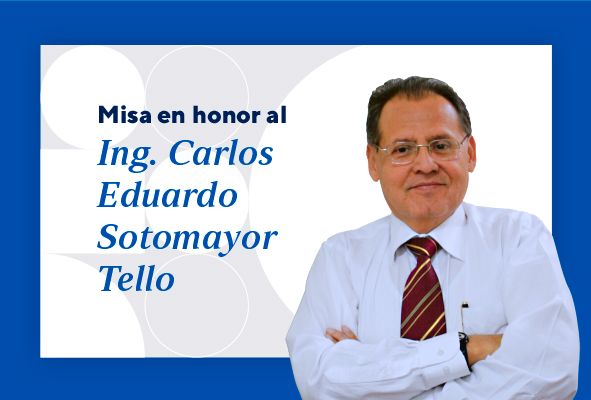 Misa en honor al Ing. Carlos Eduardo Sotomayor Tello