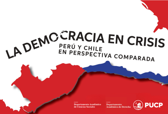 conferencia-la-democracia-en-crisis-peru-y-chile-en-perspectiva-comparada-1