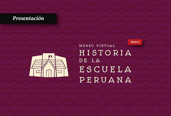 imagen Presentación del Museo Virtual "Historia de la Escuela Peruana"