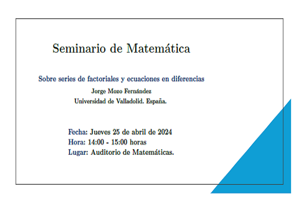 Seminario de matemática: "Sobre series de factoriales y ecuaciones en diferencias"